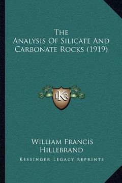 portada the analysis of silicate and carbonate rocks (1919) (en Inglés)