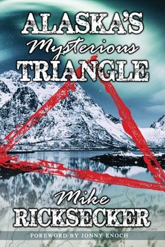 portada Alaska'S Mysterious Triangle (en Inglés)