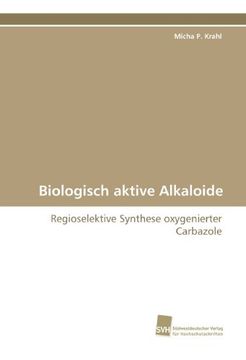 portada Biologisch aktive Alkaloide: Regioselektive Synthese oxygenierter Carbazole
