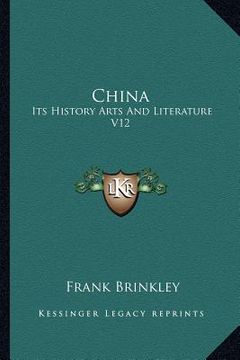 portada china: its history arts and literature v12 (en Inglés)