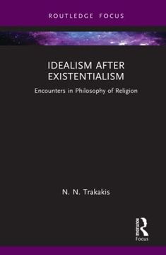 portada Idealism After Existentialism (Routledge Focus on Philosophy) (en Inglés)
