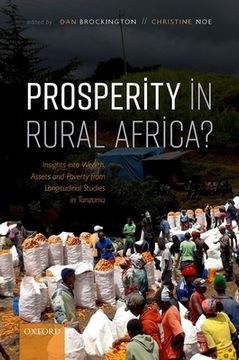 portada Prosperity in Rural Africa? Insights Into Wealth, Assets, and Poverty From Longitudinal Studies in Tanzania (en Inglés)