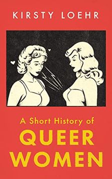 portada A Short History of Queer Women (en Inglés)