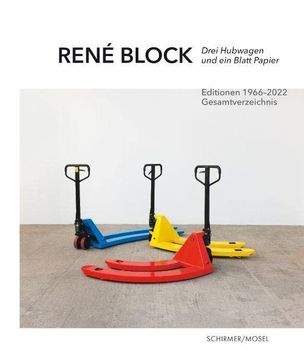 portada Drei Hubwagen und ein Blatt Papier: René Block Editionen 1966-2022: Gesamtverzeichnis. Herausgegeben von Michael Glasmeier und Katrin Seemann, (en Alemán)