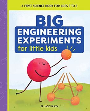 portada Big Engineering Experiments for Little Kids: A First Science Book for Ages 3 to 5 (en Inglés)