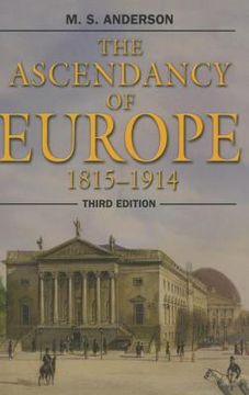 portada The Ascendancy of Europe: 1815-1914 (en Inglés)