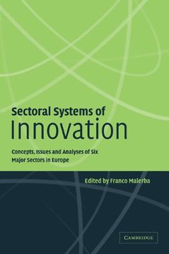 portada Sectoral Systems of Innovation: Concepts, Issues and Analyses of six Major Sectors in Europe (en Inglés)