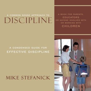 portada A Common Sense Approach To Discipline: A Condensed Guide for Effective Discipline (in English)