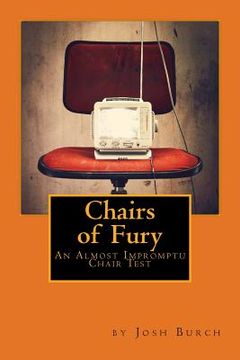 portada Chairs of Fury: An Almost Impromptu Chair Test (en Inglés)
