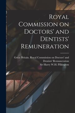 portada Royal Commission on Doctors' and Dentists' Remuneration (en Inglés)