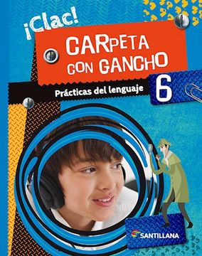 portada Practicas del Lenguaje 6 Santillana Clac Carpeta con Gancho (in Spanish)