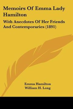 portada memoirs of emma lady hamilton: with anecdotes of her friends and contemporaries (1891) (en Inglés)