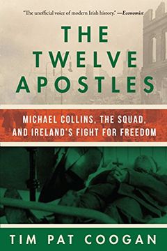 portada The Twelve Apostles: Michael Collins, the Squad, and Ireland's Fight for Freedom 