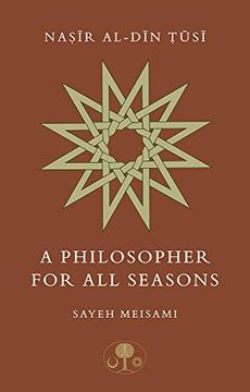 portada Nasir Al-Din Tusi: A Philosopher for all Seasons (en Inglés)