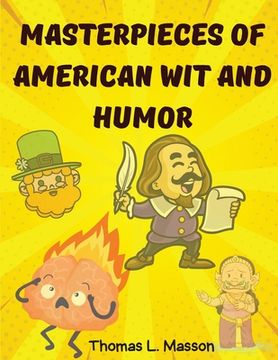 portada Masterpieces Of American Wit And Humor: An Anthology of the American Humor (in English)