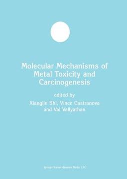 portada Molecular Mechanisms of Metal Toxicity and Carcinogenesis (en Inglés)