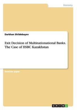 portada Exit Decision of Multinationational Banks. The Case of HSBC Kazakhstan (en Inglés)