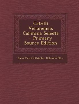 portada Catvlli Veronensis Carmina Selecta (in Latin)