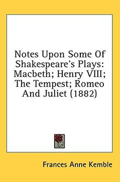 portada notes upon some of shakespeare's plays: macbeth; henry viii; the tempest; romeo and juliet (1882) (en Inglés)