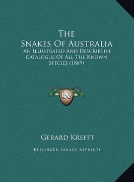 portada the snakes of australia: an illustrated and descriptive catalogue of all the known species (1869) (en Inglés)