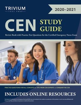 portada CEN Study Guide: Review Book with Practice Test Questions for the Certified Emergency Nurse Exam