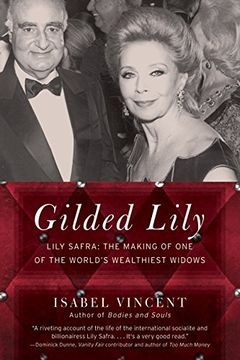 portada Gilded Lily: Lily Safra: The Making of one of the World's Wealthiest Widows (en Inglés)