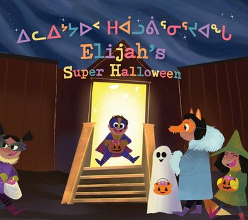 portada Elijah'S Super Halloween: Bilingual Inuktitut and English Edition