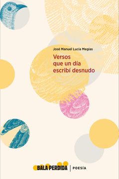 portada Versos Que Un Dia Escribi Desnudo (in Spanish)
