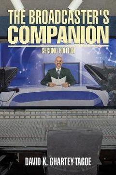 portada The Broadcaster's Companion: Second Edition (en Inglés)