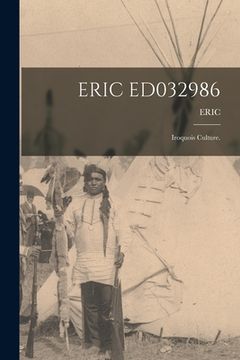 portada Eric Ed032986: Iroquois Culture. (en Inglés)