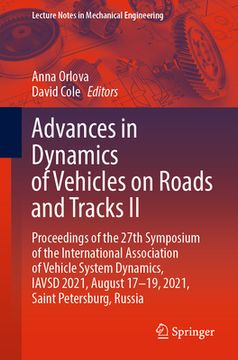 portada Advances in Dynamics of Vehicles on Roads and Tracks II: Proceedings of the 27th Symposium of the International Association of Vehicle System Dynamics (en Inglés)
