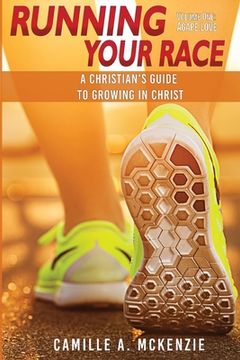 portada Running Your Race: A Christian's Guide to Growing in Christ