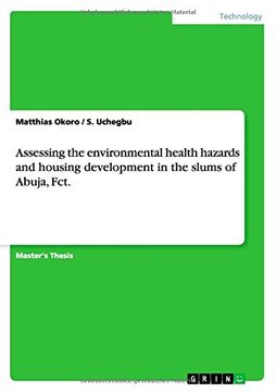 portada Assessing the environmental health hazards and housing development in the slums of Abuja, Fct.