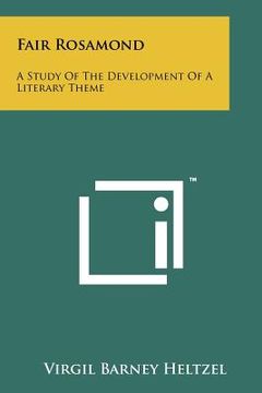 portada fair rosamond: a study of the development of a literary theme (en Inglés)