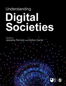 portada Understanding Digital Societies (Published in Association With the Open University) (en Inglés)