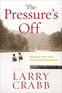 portada The Pressure's Off: Breaking Free From Rules and Performance 