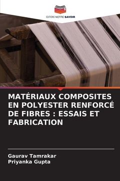 portada Matériaux Composites En Polyester Renforcé de Fibres: Essais Et Fabrication (en Francés)