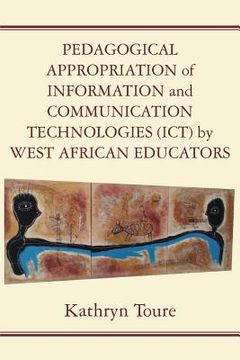 portada Pedagogical Appropriation of Information and Communication Technologies (ICT) by West African Educators (en Inglés)