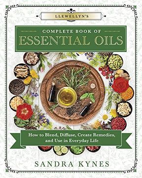 portada Llewellyn's Complete Book of Essential Oils: How to Blend, Diffuse, Create Remedies, and use in Everyday Life (Llewellyn's Complete Book Series) (in English)
