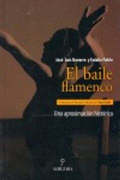 portada El Baile Flamenco: Una Aproximacion Historica