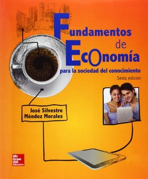 portada Fundamentos de Economia Para la Sociedad del Conocimiento [Jun 27, 2013] Méndez,José