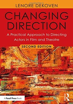 portada Changing Direction: A Practical Approach to Directing Actors in Film and Theatre (en Inglés)