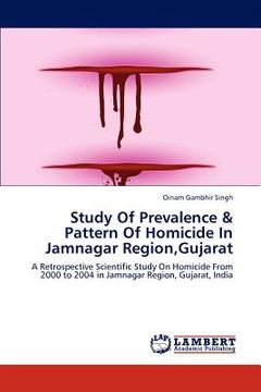 portada study of prevalence & pattern of homicide in jamnagar region, gujarat (en Inglés)