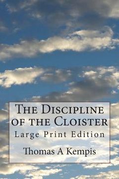portada The Discipline of the Cloister: Large Print Edition (en Inglés)