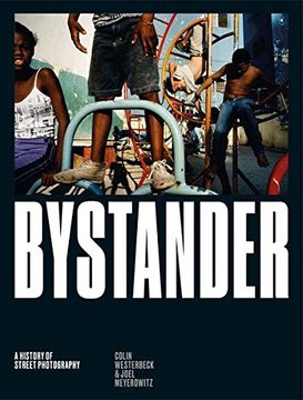 portada Bystander: A History of Street Photography (en Inglés)
