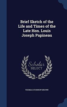 portada Brief Sketch of the Life and Times of the Late Hon. Louis Joseph Papineau
