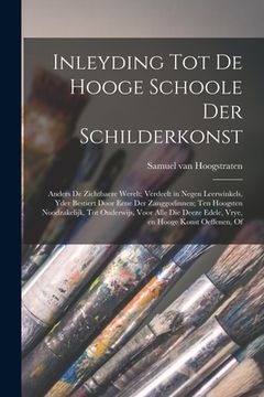 portada Inleyding tot de hooge schoole der schilderkonst: Anders de zichtbaere werelt; verdeelt in negen leerwinkels, yder bestiert door eene der zanggodinnen