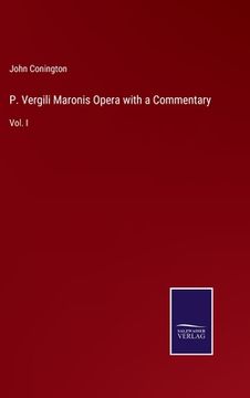 portada P. Vergili Maronis Opera with a Commentary: Vol. I (en Inglés)