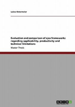 portada evaluation and comparison of ajax frameworks regarding applicability, productivity and technical limitations (en Inglés)