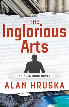 portada The Inglorious Arts: An Alec Brno Novel (in English)